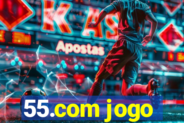 55.com jogo